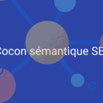 Cocon sémantique SEO